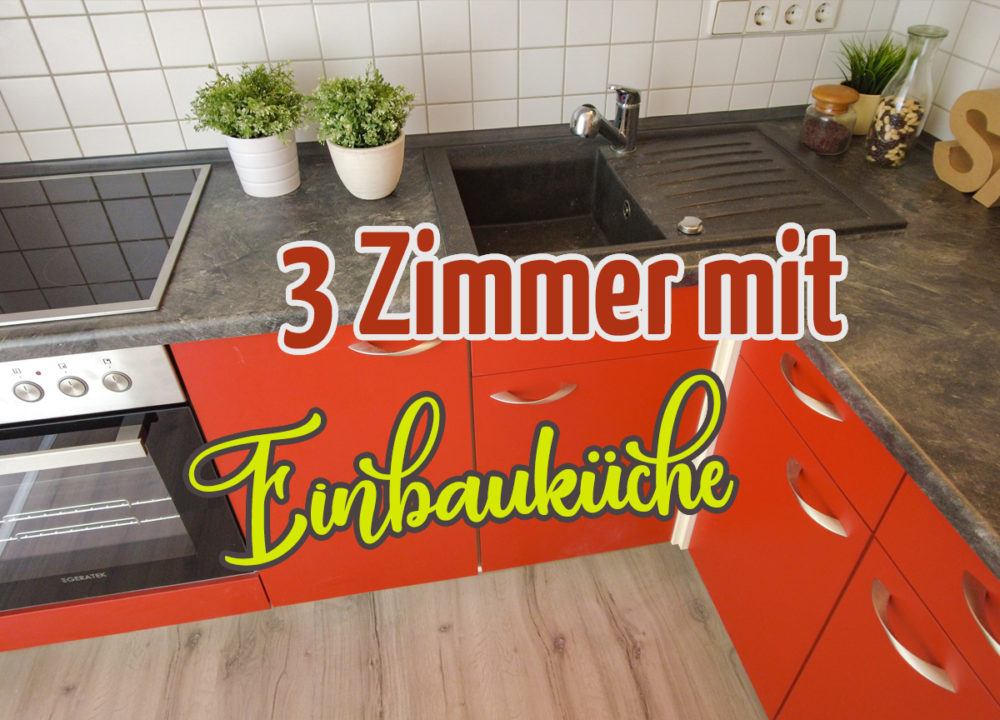 drei Zimmer mit Einbauküche
