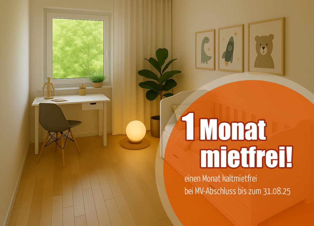einen Monat kaltmietfrei bei MV-Abschluss bis zum 31.08.25