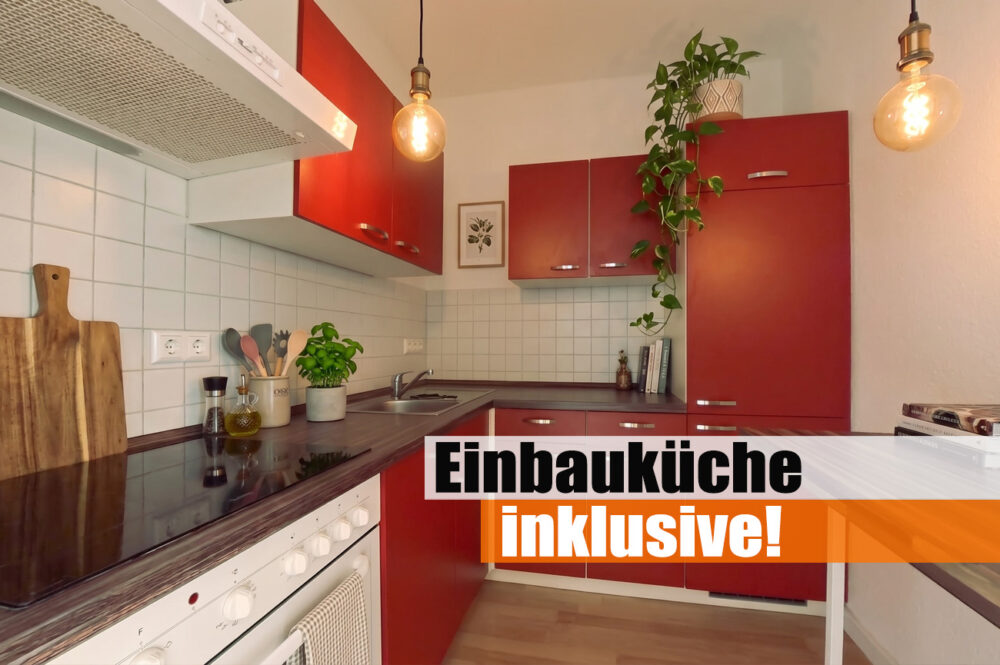 Einbauküche inklusive!
